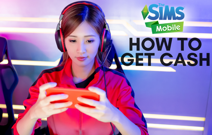 How to Get Cash in The Sims Mobile
